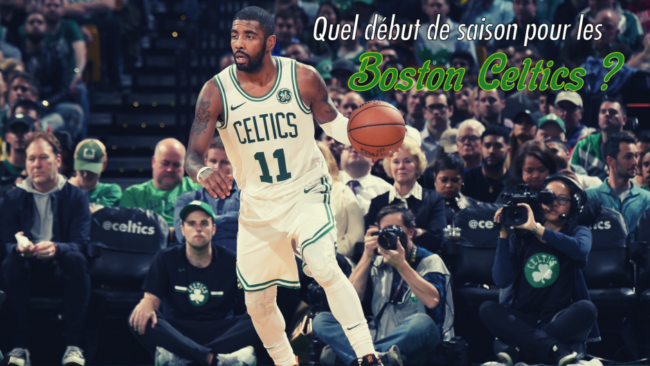 Quel début de saison pour les Boston Celtics ?