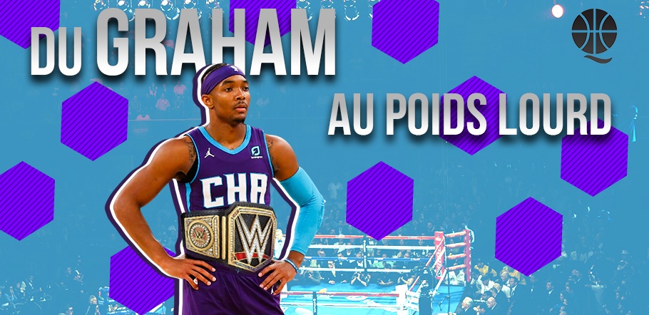 DU GRAHAM AU POIDS LOURD