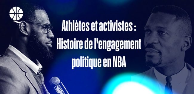 Athlètes et activistes Histoire de l’engagement politique en NBA