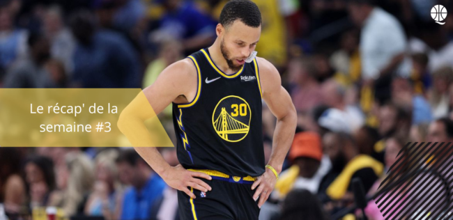 recap semaine 3 NBA recap